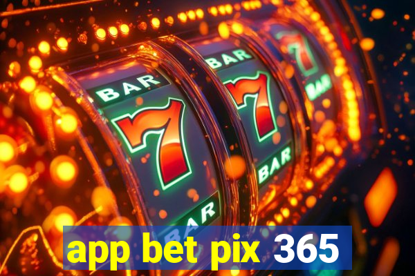app bet pix 365